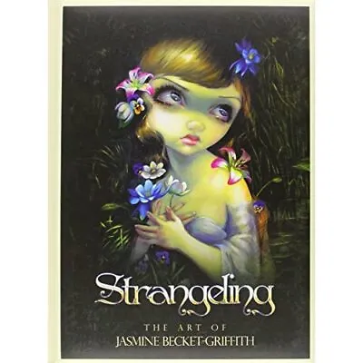 £23.77 • Buy Strangeling: The Art Of Jasmine Becket-Griffith - HardBack NEW Jasmine Becket- 2