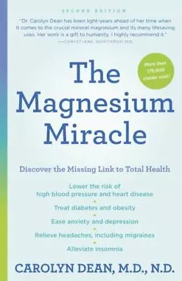 The Magnesium Miracle (Second Edition) By Carolyn Dean (0399594442) Paperback • $15.99