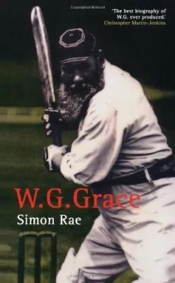 W. G. Grace: A Life-Simon Rae • £3.27