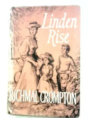 £13.78 • Buy Linden Rise (Richmal Crompton - 1953) (ID:34723)