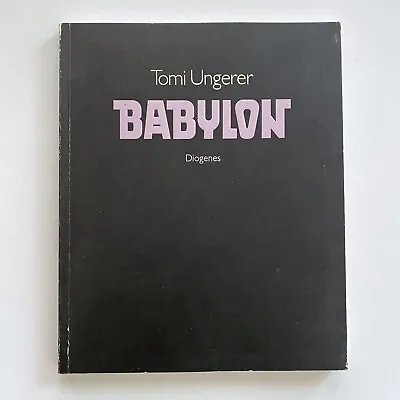 Tomi Ungerer: Babylon Softcover Artist Catalog 1979 Published By Diogenes • $27.50