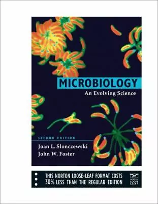 Microbiology An Evolving Science Loose Leaf Edition Slonczewski • $106.99