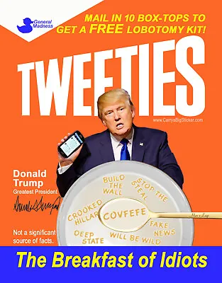 Tweeties BUMPER STICKER Or MAGNET Funny Magnetic Tweets Anti Trump 4.25x5.5  • $3.49