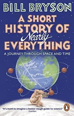A Short History Of Nearly Everything (Re-Issue) (Bryson) (Bry... By Bryson Bill • £4.38