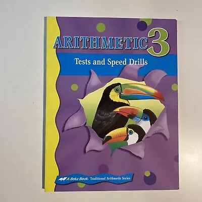 Arithmetic 3 Tests And Speed Drills  Student Edition A Beka Book • $14.99