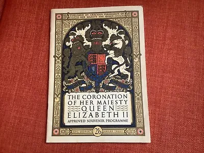 The Coronation Of Her Majesty Queen Elizabeth Ii: Approved Souvenir Programme • £9