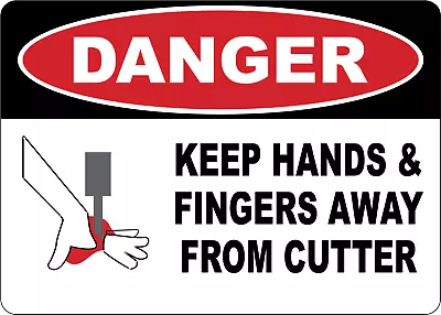 OSHA DANGER: KEEP HANDS FINGERS AWAY FROM CUTTER| Laminated Vinyl Decal Sticker • £20.43
