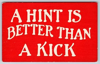 Comic~A Hint Is Better Than A Kick~Large Letter Red Background~Vintage Postcard • $3.70