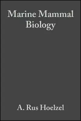 Marine Mammal Biology: An Evolutionary Approach - Paperback - GOOD • $38.55