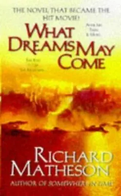 What Dreams May Come - 0812570944 Richard Matheson Paperback • $4.28
