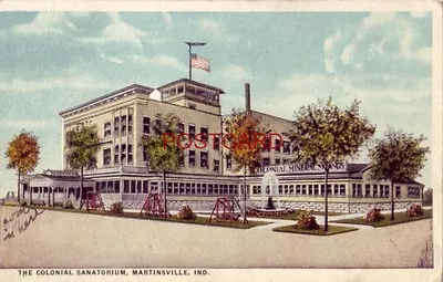 The Colonial Sanatorium Martinsville Ind • $7.49