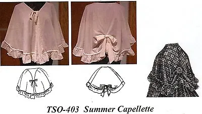 Civil War Style SUMMER CAPELETTE  Short Cape Timeless Stitches PATTERN TS0-403 • $8