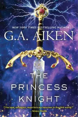 G.A. Aiken The Princess Knight (Paperback) • £12.28