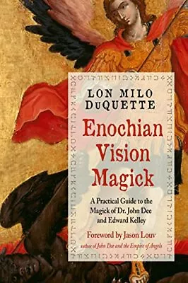 Enochian Vision Magick: A Practical... Lon Milo DuQuet • £11.99