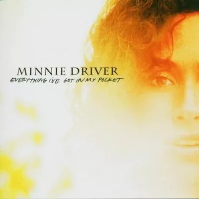 Minnie Driver Everything I've Got In My Pocket (2004)  [CD] • £5.11