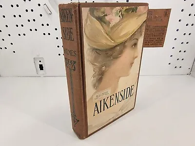 Lovely Antique Book Aikenside By Mary J Holmes M. A. Donohue & Company 1900 • $22.20