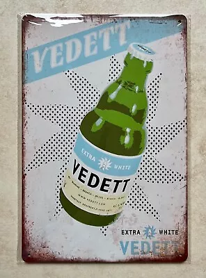 VEDETT EXTRA WHITE BEER METAL SIGN BAR MAN CAVE PUB CAFE CRAFT 20x30cm • £5.99