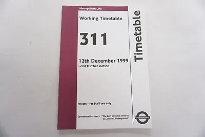 1999 Metropolitan Line Underground Tube Working Timetable No.311 VGC • £11.99