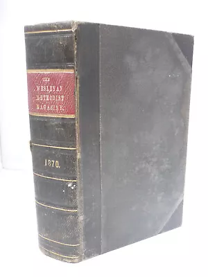 1820 - The Methodist Magazine For The Year 1870 - Illustrated • £19.96