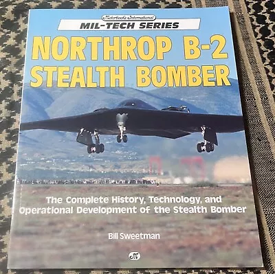 Northrop B-2 Stealth Bomber Complete History Mil-tech Series Free Usa Shipping • $19.95