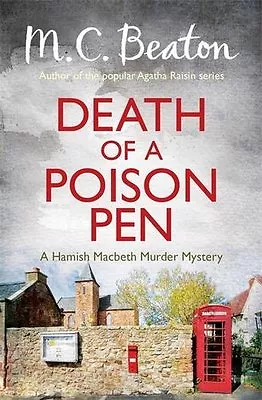 Death Of A Poison Pen (Hamish Macbeth) By M.C. Beaton. 9781472105387 • £2.63