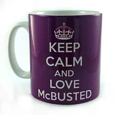 £8.99 • Buy New Keep Calm And Love Mcbusted Gift Mug Cup Present Busted Mcfly Music Fan 