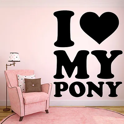 Wall Room Decor Vinyl Sticker Mural Decal Nursery Girl Pony Love My Little F2250 • $27.99