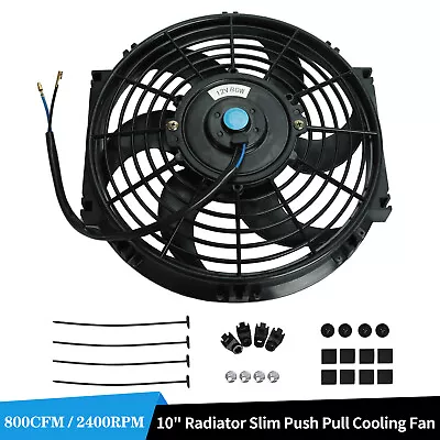 10  Universal Slim Push Pull Electric Radiator Cooling Fan 12v 80w 2400 Rpm • $18.99