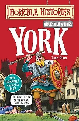 Gruesome Guides: York (Horrible Histories)Terry Deary Mike Phillips • £2.68