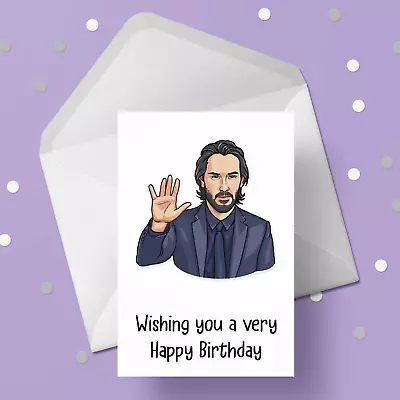 Keanu Reeves Birthday Card 01  • £3.45