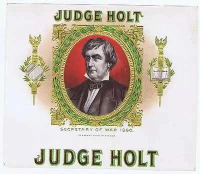 Judge Holt Secretary Of War US Civil War Inner  Cigar Label • $65