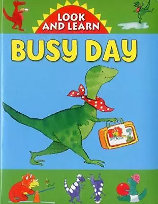 Look And Learn With Little Dino: Busy Day Jan Lewis • £11.99