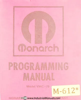 Monarch 75 VMC Three Axis Machining Center Programming Manual Year (1975) • $66