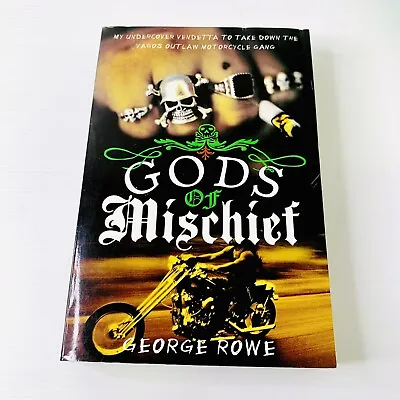 $13.01 • Buy Gods Of Mischief By George Rowe Vagos Outlaw Motorcycle Gang True Stories