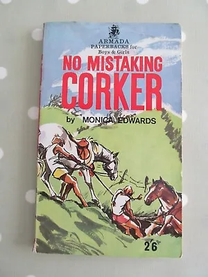 £10 • Buy No Mistaking Corker By Monica Edwards Vintage Armada Paperback Dated 1965
