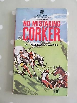 £10 • Buy No Mistaking Corker By Monica Edwards Vintage Armada Paperback Dated 1965
