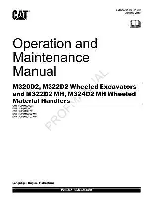 Caterpillar M320D2 M322D2 M322D2 MH M324D2 MH Wheeled Excavator Operators Manual • $119