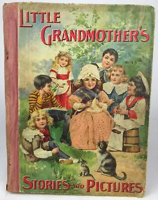 1900 Little Grandmother's Stories Nursery Rhymes Songs & Pictures Illustrated HC • $19.95