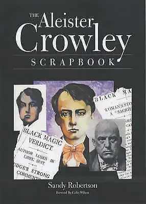 The Aleister Crowley ScrapbookSandy Robertson Colin Wilson • £20