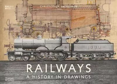 Railways: A History In Drawings • £50