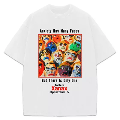 Xanax Anxiety Has Many Faces T-Shirt Vintage AD Retro Custom Graphic Tee • $18.95