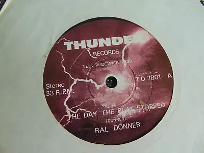 RAL DONNER    The Day The Beat Stopped    VINYL 7    TD 7801 ( Elvis Tribute ) • £3.99