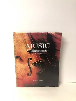 Music: An Appreciation Seventh Brief Edition By Roger Kamien 2011 VERY GOOD • $16.99