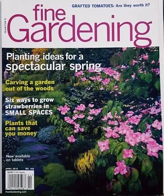 Tauton's Fine Gardening April 2015 Ideas For Spectacular Spring FREE SHIPPING CB • $11.99