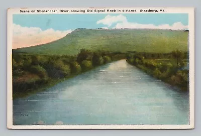 Postcard Shenandoah River Old Signal Knob Strasburg Virginia • $5.99