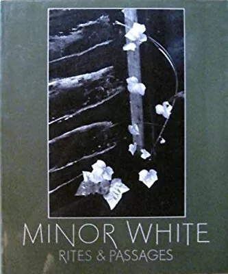 Minor White : Rites And Passages Paperback Minor White • $27.34