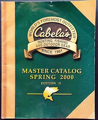 Cabela's Master Catalog Spring 2000 Edition Ii • $12