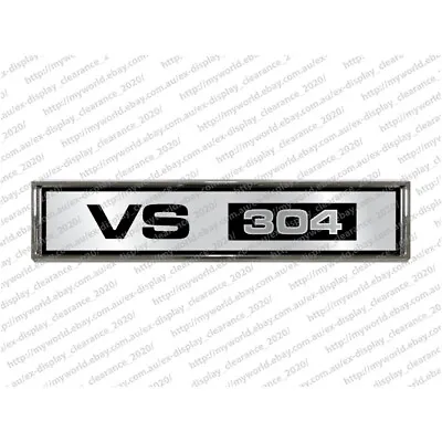 #2554 Badge To Suit Holden Vs 304 Console/dash Custom Car Interior  • $37