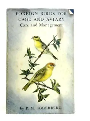 £8.99 • Buy Foreign Birds For Cage And Aviary: Care (P.M.Soderberg - 1956) (ID:22119)