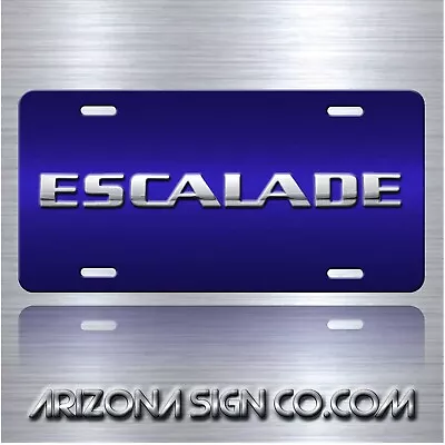 ESCALADE Inspired Art On Glossy Blue Aluminum License Plate • $19.71